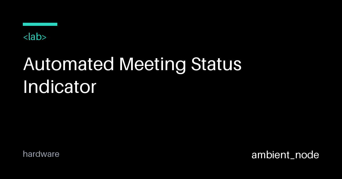 ESP32 Meeting Status Indicator with Microphone Detection — ambient_node